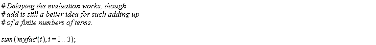 sum(('myfac')(i), i = 0 .. 3)