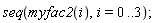 seq(myfac2(i), i = 0 .. 3)