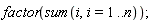factor(sum(i, i = 1 .. n))