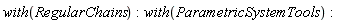with(RegularChains); with(ParametricSystemTools)