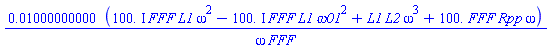 0.1000000000e-1*((100.*I)*FFF*L1*omega^2-(100.*I)*FFF*L1*omega01^2+L1*L2*omega^3+100.*FFF*Rpp*omega)/(omega*FFF)
