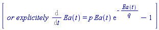 Matrix([[`or explicitely`, Diff(Ea(t), t) = p*Ea(t)*exp(-Ea(t)/q)-1]])
