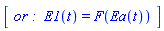 Matrix([[`or :`, E1(t) = F(Ea(t))]])