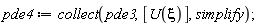 pde4 := collect(pde3, [U(xi)], simplify)