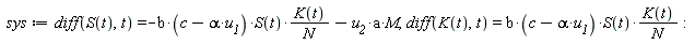 sys := diff(S(t), t) = -b*(-alpha*u__1+c)*S(t)*K(t)/N-u__2*a*M, diff(K(t), t) = b*(-alpha*u__1+c)*S(t)*K(t)/N