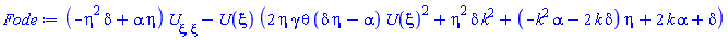 (-delta*eta^2+alpha*eta)*(diff(diff(U(xi), xi), xi))-U(xi)*(2*eta*gamma*theta*(delta*eta-alpha)*U(xi)^2+eta^2*delta*k^2+(-alpha*k^2-2*delta*k)*eta+2*k*alpha+delta)