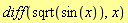 diff(sqrt(sin(x)), x)