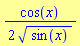 (1/2)*cos(x)/sin(x)^(1/2)