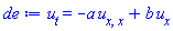 diff(u(x, t), t) = -a*(diff(diff(u(x, t), x), x))+b*(diff(u(x, t), x))