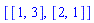 [[1, 3], [2, 1]]