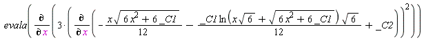 evala(diff(3*(diff(-(1/12)*x*sqrt(6*x^2+6*_C1)-(1/12)*_C1*ln(x*sqrt(6)+sqrt(6*x^2+6*_C1))*sqrt(6)+_C2, x))^2, x))