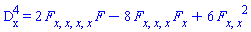 `#msubsup(mo("D"),mo("x"),mo("4"))` = 2*(diff(diff(diff(diff(F, x), x), x), x))*F-8*(diff(diff(diff(F, x), x), x))*(diff(F, x))+6*(diff(diff(F, x), x))^2