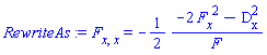 diff(diff(F, x), x) = -(1/2)*(-2*(diff(F, x))^2-`#msubsup(mo("D"),mo("x"),mo("2"))`)/F