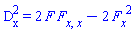 `#msubsup(mo("D"),mo("x"),mo("2"))` = 2*F*(diff(diff(F, x), x))-2*(diff(F, x))^2