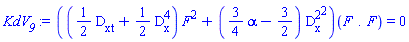 (``(((1/2)*`#msubsup(mo("D"),mrow(mo("x"),mo("t")))`+(1/2)*`#msubsup(mo("D"),mo("x"),mo("4"))`)*F^2+((3/4)*alpha-3/2)*`#msubsup(mo("D"),mo("x"),mo("2"))`^2))(F.F) = 0