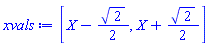 [X-(1/2)*2^(1/2), X+(1/2)*2^(1/2)]