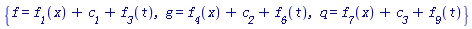 {f = f__1(x)+c__1+f__3(t), g = f__4(x)+c__2+f__6(t), q = f__7(x)+c__3+f__9(t)}