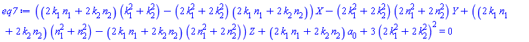 ((2*k[1]*n[1]+2*k[2]*n[2])*(k[1]^2+k[2]^2)-(2*k[1]^2+2*k[2]^2)*(2*k[1]*n[1]+2*k[2]*n[2]))*X-(2*k[1]^2+2*k[2]^2)*(2*n[1]^2+2*n[2]^2)*Y+((2*k[1]*n[1]+2*k[2]*n[2])*(n[1]^2+n[2]^2)-(2*k[1]*n[1]+2*k[2]*n[2])*(2*n[1]^2+2*n[2]^2))*Z+(2*k[1]*n[1]+2*k[2]*n[2])*a[0]+3*(2*k[1]^2+2*k[2]^2)^2 = 0