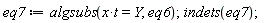 eq7 := algsubs(x*t = Y, eq6); indets(eq7)