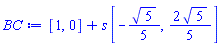 [1, 0]+s*[-(1/5)*5^(1/2), (2/5)*5^(1/2)]