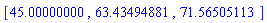 [45.00000000, 63.43494881, 71.56505113]