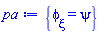 {diff(phi(xi), xi) = psi(xi)}