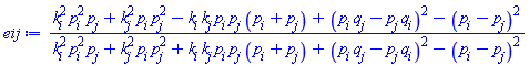 (k[i]^2*p[i]^2*p[j]+k[j]^2*p[i]*p[j]^2-k[i]*k[j]*p[i]*p[j]*(p[i]+p[j])+(p[i]*q[j]-p[j]*q[i])^2-(p[i]-p[j])^2)/(k[i]^2*p[i]^2*p[j]+k[j]^2*p[i]*p[j]^2+k[i]*k[j]*p[i]*p[j]*(p[i]+p[j])+(p[i]*q[j]-p[j]*q[i])^2-(p[i]-p[j])^2)