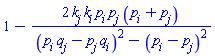 1-2*k[j]*k[i]*p[i]*p[j]*(p[i]+p[j])/((p[i]*q[j]-p[j]*q[i])^2-(p[i]-p[j])^2)
