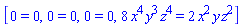 [0 = 0, 0 = 0, 0 = 0, 8*x^4*y^3*z(x, y)^4 = 2*x^2*y*z(x, y)^2]