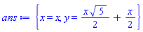 {x = x, y = (1/2)*x*5^(1/2)+(1/2)*x}