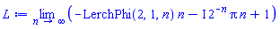 limit(-LerchPhi(2, 1, n)*n-I*2^(-n)*Pi*n+1, n = infinity)