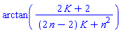 arctan((2*K+2)/((2*n-2)*K+n^2))