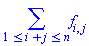 Physics:-Library:-Add(f[i, j], i+j <= n, lowerbound = 1)