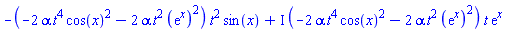-(-2*alpha*t^4*cos(x)^2-2*alpha*t^2*(exp(x))^2)*t^2*sin(x)+I*(-2*alpha*t^4*cos(x)^2-2*alpha*t^2*(exp(x))^2)*t*exp(x)