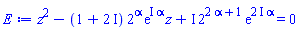 z^2+(-1-2*I)*2^alpha*exp(I*alpha)*z+I*2^(2*alpha+1)*exp((2*I)*alpha) = 0