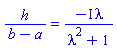 h/(b-a) = -I*lambda/(lambda^2+1)