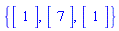 {Vector(1, {(1) = 1}), Vector(1, {(1) = 7})}