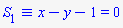 `&equiv;`(S[1], `#mrow(mi("x",mathcolor = "blue"),mo("&minus;",mathcolor = "blue"),mi("y",mathcolor = "blue"),mo("&minus;",mathcolor = "blue"),mn("1",mathcolor = "blue"),mo("&equals;",mathcolor = "blue"),mn("0",mathcolor = "blue"))`)