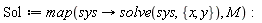 Sol := map(proc (sys) options operator, arrow; solve(sys, {x, y}) end proc, M)