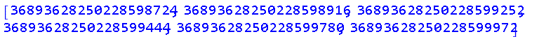[36893628250228598724, 36893628250228598916, 36893628250228599252, 36893628250228599444, 36893628250228599780, 36893628250228599972]