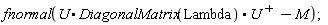 fnormal(U.DiagonalMatrix(Lambda).LinearAlgebra:-Transpose(U)-M)