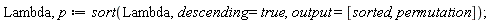 Lambda, p := sort(Lambda, descending = true, output = [sorted, permutation])