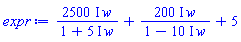 (2500*I)*w/(1+(5*I)*w)+(200*I)*w/(1-(10*I)*w)+5