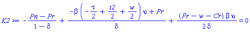 -(Pn-Pr)/(1-delta)+(-beta*(-(1/2)*tau+(1/2)*i2+(1/2)*w)*upsilon+Pr)/delta+(1/2)*(Pr-w-Cr)*beta*upsilon/delta = 0