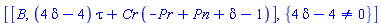 [[B, (4*delta-4)*tau+Cr*(-Pr+Pn+delta-1)], {4*delta-4 <> 0}]