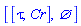 [[tau, Cr], {}]