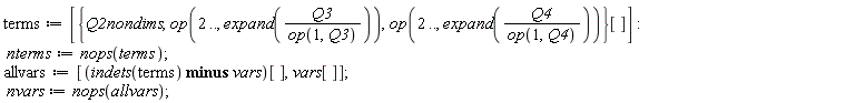 terms := [{Q2nondims, op(2 .. (), expand(Q3/op(1, Q3))), op(2 .. (), expand(Q4/op(1, Q4)))}[]]; nterms := nops(terms); allvars := [(`minus`(indets(terms), vars))[], vars[]]; nvars := nops(allvars)