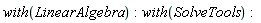 with(LinearAlgebra); with(SolveTools)