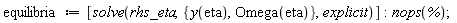 equilibria := [solve(rhs_eta, {Omega(eta), y(eta)}, explicit)]; nops(%)