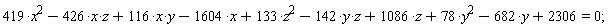 419*x^2+116*x*y-426*x*z+78*y^2-142*y*z+133*z^2-1604*x-682*y+1086*z+2306 = 0